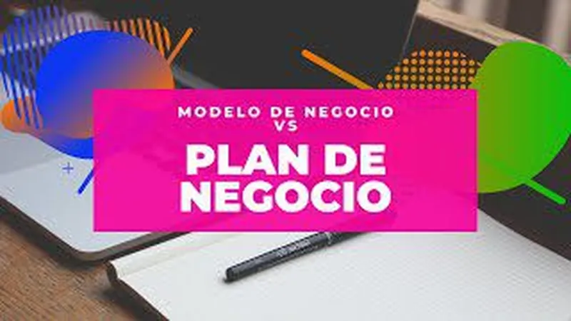Modelo de Negocio VS Plan Negocio